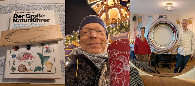 Collage aus drei Fotos: Links liegt auf einem gemusterten Tischtuch ein deutschsprachiger Naturführer mit Zeichnungen von Pflanzen, Schnecke und Pilz auf dem Cover, darüber eine Holzleiste mit skizziertem Fisch. In der Mitte steht eine Person mit Schal und Mütze auf einem Weihnachtsmarkt, im Vordergrund ein roter Becher mit winterlichen Motiven, im Hintergrund Lichter und eine große Weihnachtspyramide. Rechts stehen zwei Personen in einem Zimmer mit großem, kreisförmigem Spiegel, der Raum und Personen optisch verzerrt.